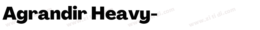 Agrandir Heavy字体转换 Agrandir Heavy字体转换